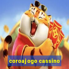 coroajogo cassino